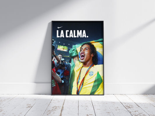 Ronaldinho "La Calma" Poster